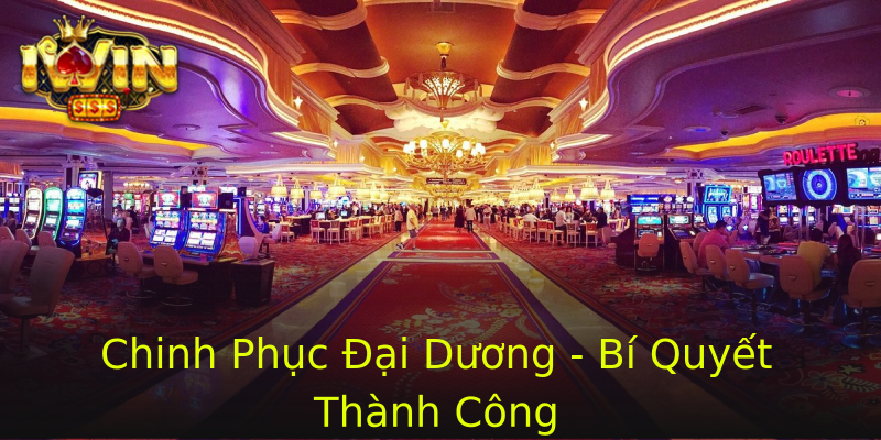 Chinh Phục Đại Dương - Bí Quyết Thành Công